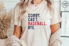 Sorry Can&#039;t Baseball Bye|Funny Baseball Mom Quote|Game Day Product Image 3