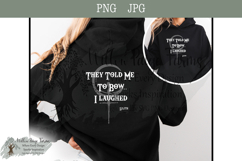 Lilith symbol saying they told me to bow, I laughed png Product Image 3