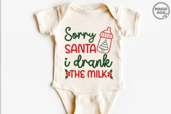 Sorry Santa I drank The Milk|My First Christmas|Baby Xmas Product Image 3