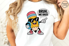 Bruh We Back to School, Teacher Pencil Back to School SVG Product Image 4