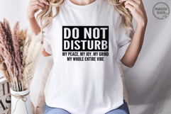 Do Not Disturb My Peace My Joy|Funny Introvert Quote Product Image 4