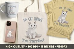 My cat thinks I&#039;m purrfect sublimation design, PNG Product Image 2