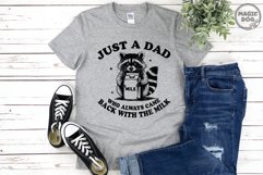 Just A Dad Who Always Came Back With The Milk|Raccoon Dad Product Image 5