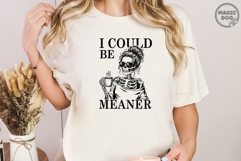 I Could Be Meaner Skeleton Coffee, Funny Sassy Quote SVG Product Image 4