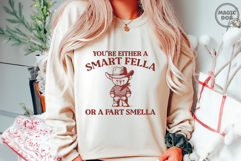 You Are Either A Smart Fella Or A Fart Smella|Sarcastic Meme Product Image 4