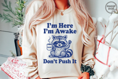 I&#039;m Here I&#039;m Awake Don&#039;t Push It|Office Humor|Funny Raccoon Product Image 4