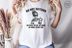 Do Not Disturb My Peace My Joy|Motivation Quote|Skeleton Product Image 4
