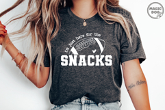 I&#039;m Just Here For The Snacks|Football Game Day|Team Halftime Product Image 4