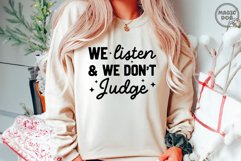 We Listen and We Don&#039;t Judge|Positive Saying|Motivational Product Image 4
