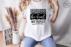 Be Real Not Perfect|Self Love|Motivational Quote|Positive Product Image 4