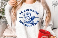 A Clean Beaver Always Gets More Wood|Dirty Humor|Cute Beaver Product Image 4