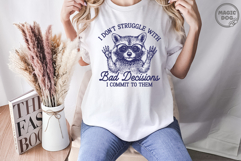 I Don't Struggle With Bad Decisions|Raccoon Meme Quote SVG Product Image 4