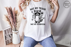 Not My Trash Not My Dumpster Funny Raccoon Sarcastic Product Image 4
