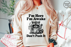 I&#039;m Here I&#039;m Awake Don&#039;t Push It|Office Humor|Funny Raccoon Product Image 5