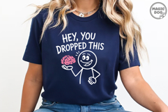 Hey, you dropped this SVG|Funny Sarcastic Brain|Adult Humor Product Image 5