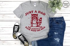 Just A Dad Who Always Came Back With The Milk|Raccoon Dad Product Image 4