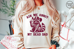 Ask Me About My Dead Dad|Dead Dad Club|Unhinged Meme Raccoon Product Image 5