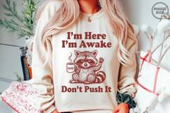 I&#039;m Here I&#039;m Awake Don&#039;t Push It|Office Humor|Funny Raccoon Product Image 6