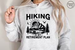 Hiking Is My Retirement Plan Retired Hiking SVG Product Image 6