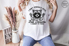 I Don't Struggle With Bad Decisions|Raccoon Meme Quote SVG Product Image 6