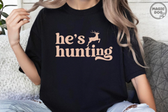 He’s Hunting|Goodbye Husband Hello Hunting Season SVG Product Image 7