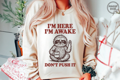 I&#039;m Here I&#039;m Awake Don&#039;t Push It|Office Humor|Funny Sloth Product Image 7