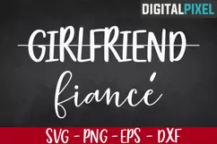 Girlfriend Fiance SVG PNG DXF - Bride Svg, Engaged Svg Product Image 1