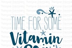 Time For Some Vitamin Sea - SVG, Clipart, Printable Product Image 2