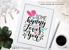 Some Bunny Loves You SVG | Funny Easter SVG Cut File Product Image 4