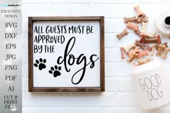 All Guests Must Be Approved By The Dogs / Dog - Farmhouse Product Image 1