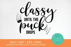 Classy Until The Puck Drops Hockey Mom SVG - hockey mom svg Product Image 1