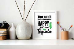 You Can't Make Everyone Happy You're Not Tequila Product Image 4