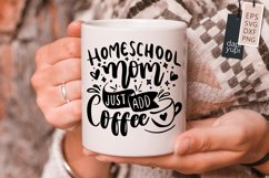 Homeschool Mom Just Add Coffee Lettering Quotes Product Image 3