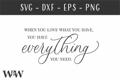 When You Love What You Have You have Everything You Need SVG Product Image 3