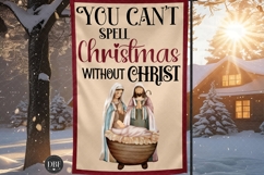 Can't Spell Christmas Without Christ Garden Flag Product Image 1