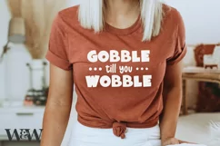 Gobble Till You Wobble SVG |Thanksgiving SVG Product Image 1