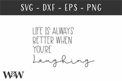 Life is Always Better When You're Laughing SVG | Sign SVG Product Image 3