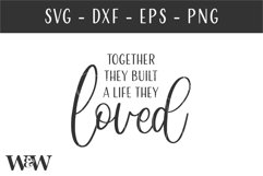 Together They Built A Life They Loved SVG |Romantic SVG Product Image 3
