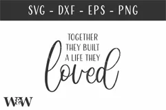 Together They Built A Life They Loved SVG |Romantic SVG Product Image 3