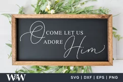 O Come Let Us Adore Him SVG | Farmhouse Christmas Sign Product Image 1