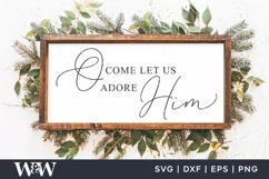 O Come Let Us Adore Him SVG | Farmhouse Christmas Sign Product Image 3