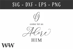 O Come Let Us Adore Him SVG |Farmhouse Christmas Sign Product Image 2