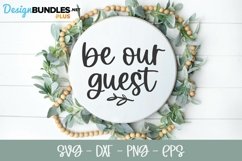 Be Our Guest - Farmhouse Welcome Sign SVG Product Image 1