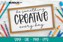 Do Something Creative Every Day - Inspirational SVG Product Image 1
