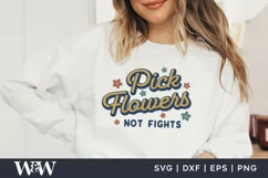 Pick Flowers Not Fights SVG | Retro Be Kind Shirt SVG Product Image 3