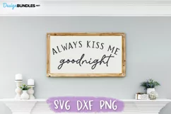 Always Kiss Me Goodnight SVG, Bedroom Sign SVG Product Image 1