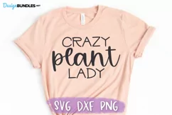 Crazy Plant Lady SVG for Funny Plant Lover Shirt Product Image 1