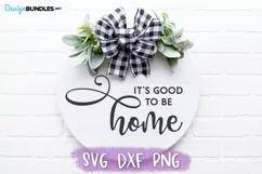 It's Good to Be Home SVG, Family SVG, Round Sign SVG Product Image 1