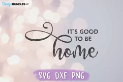 It's Good to Be Home SVG, Family SVG, Round Sign SVG Product Image 2
