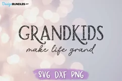Grandkids Make Life Grand SVG, Grandparents Sign SVG Product Image 2